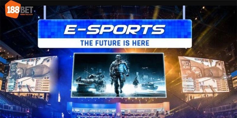 Cá cược Esport là bộ môn mới tuy nhiên cũng được 188BET chú trọng